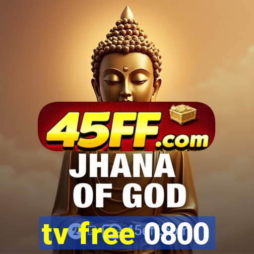 tv free 0800